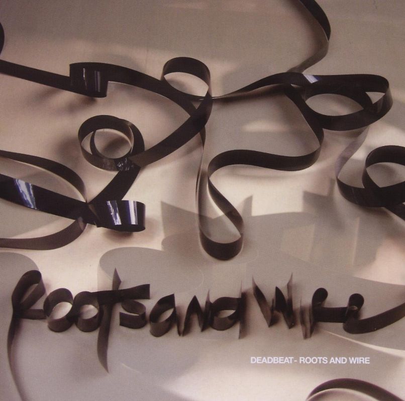 Deadbeat - Roots and Wire