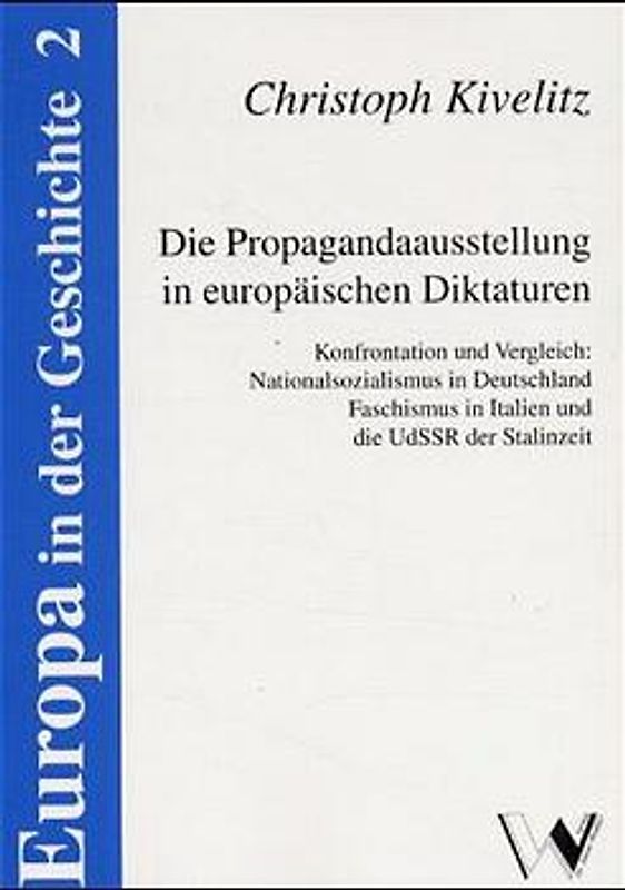 Die Propagandaausstellung in europäischen Diktaturen