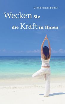 Wecken Sie die Kraft in Ihnen