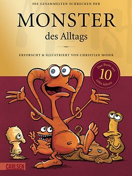 Monster des Alltags: Die gesammelten Schrecken der Monster des Alltags
