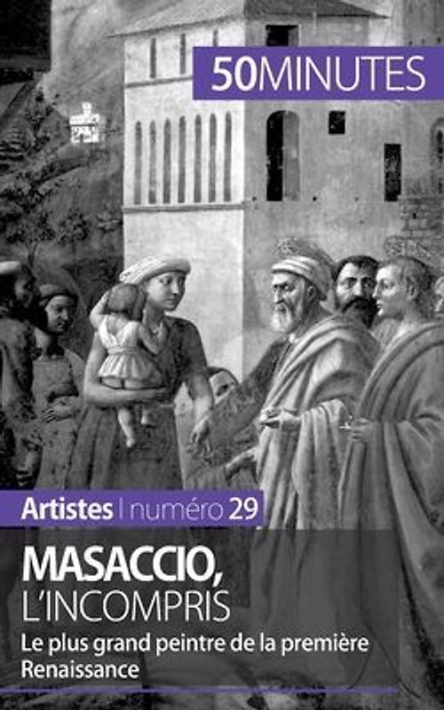 Masaccio, l'incompris