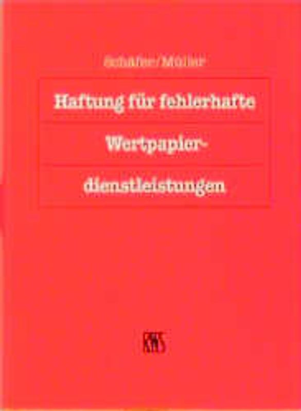 Haftung für fehlerhafte Wertpapierdienstleistungen