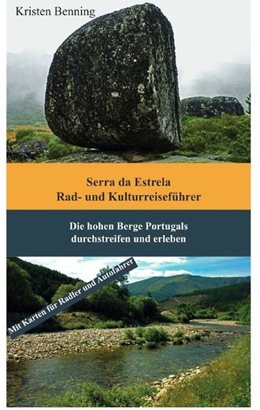 Durchstreifen und erleben / Serra da Estrela Rad- und Kulturreiseführer