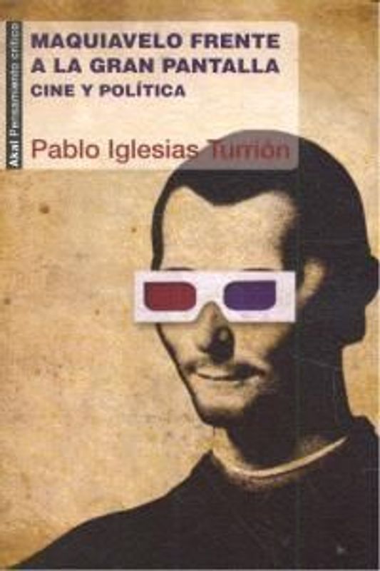 Maquiavelo frente a la gran pantalla : cine y política