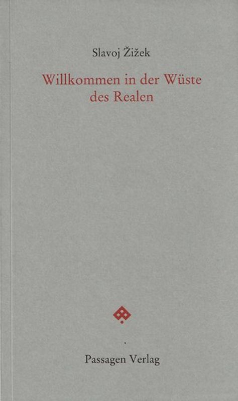 Willkommen in der Wüste des Realen