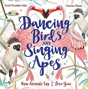 Dancing Birds and Singing Apes