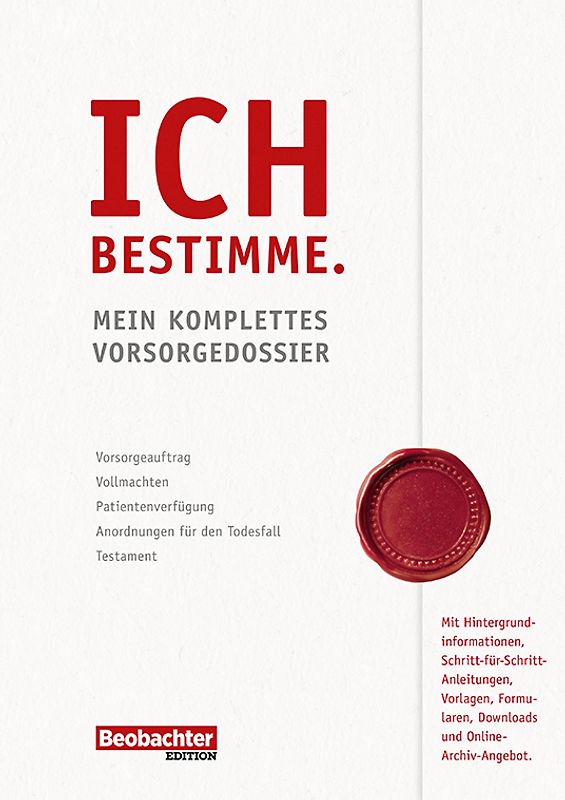 Ich bestimme. Mein komplettes Vorsorgedossier
