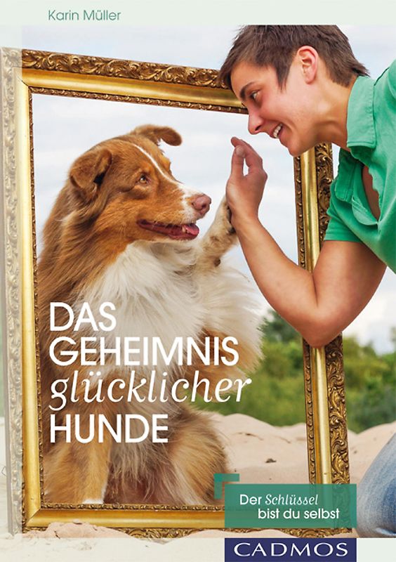 Das Geheimnis glücklicher Hunde