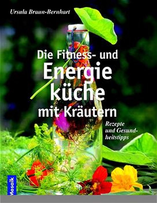 Die Fitness- und Energieküche mit Kräutern