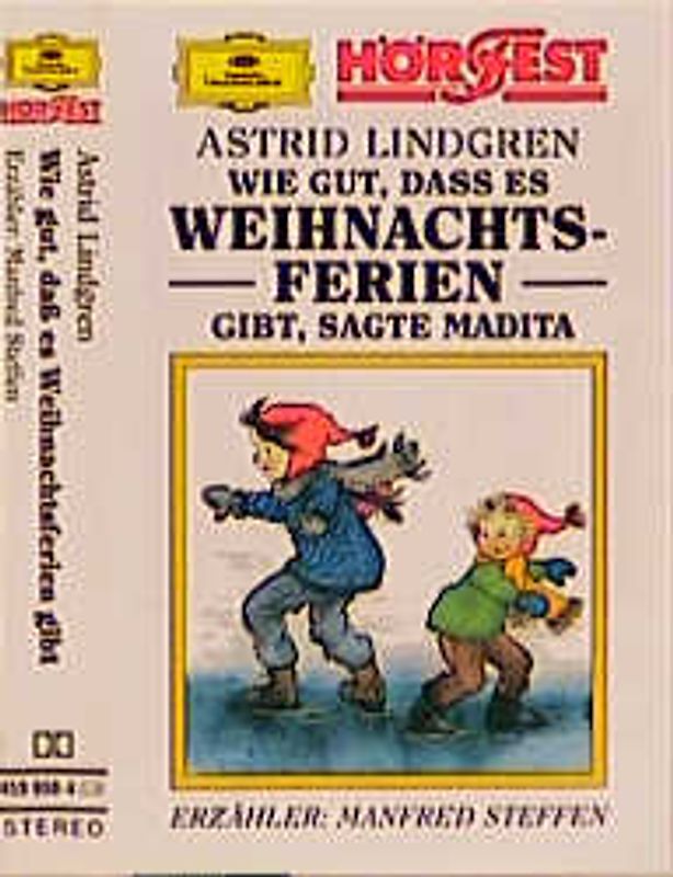 Wie gut, dass es Weihnachtsferien gibt, sagte Madita. Erzählung