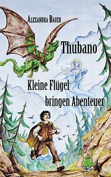 Thubano - Kleine Flügel bringen Abenteuer