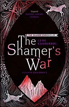 The Shamer’s War (Shamer Chronicles, 4, Band 4)