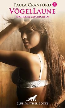 VögelLaune 5 | 10 Erotische Geschichten