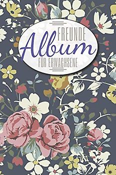 Freundealbum für Erwachsene: Freundschaftsbuch mit Platz für mehr als 50 Personen