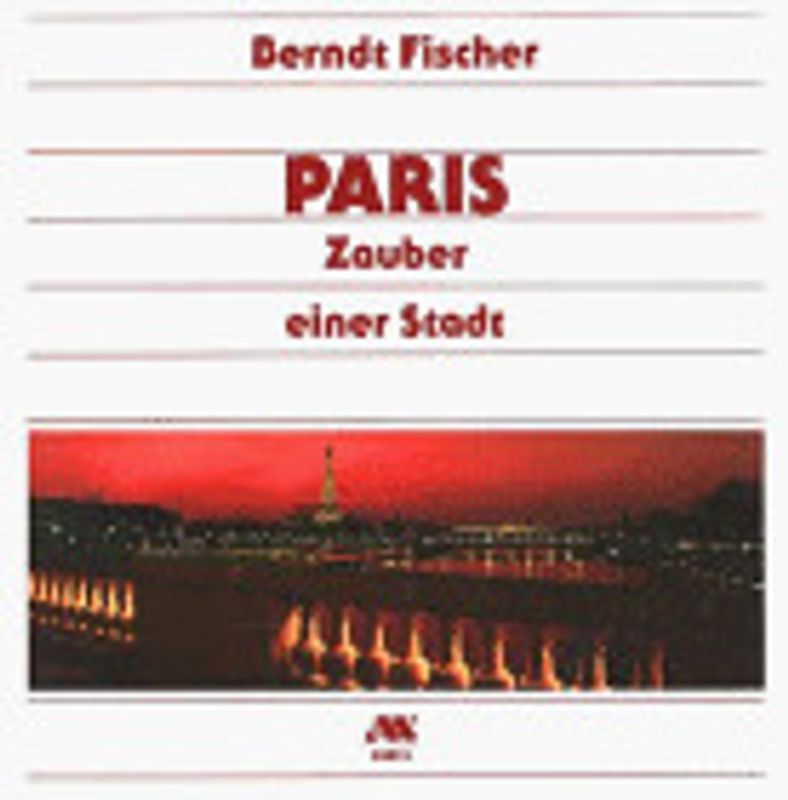 Paris. Zauber einer Stadt