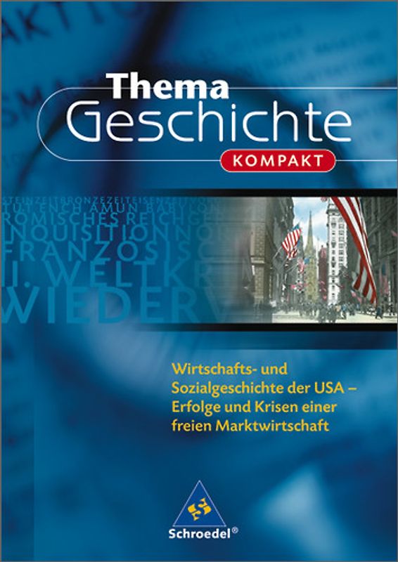 Thema Geschichte kompakt / Wirtschafts- und Sozialgeschichte der USA