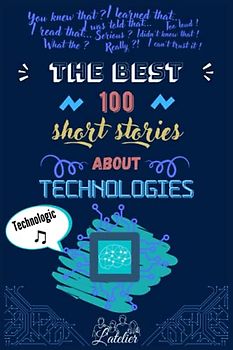 The best 100 short stories about - TECHNOLOGIES