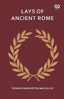 Lays Of Ancient Rome