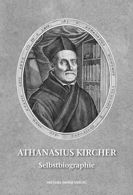 Athanasius Kircher. Selbstbiographie