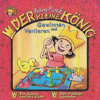Der kleine König: Gewinnen und Verlieren - Ein König verliert nicht / Der Punktesammler - Hedwig Munck [Audio CD]