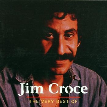 Jim Croce - Best of Jim Croce,the Very