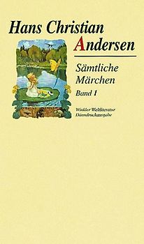 Sämtliche Märchen / Hans Christian Andersen. Sämtliche Märchen