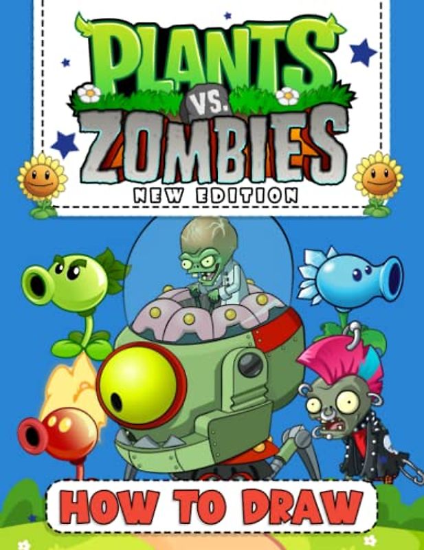 How to Draw ℙ𝕝𝕒𝕟𝕥𝕤 𝕧𝕤. ℤ𝕠𝕞𝕓𝕚𝕖𝕤: 2022 New Edition | Deluxe Edition Learn to Draw Characters for Kids, Boys, Girls, Ages 2-4 4-8 8-12 9-12 8-12 Girls, Boys, Teens and Adults