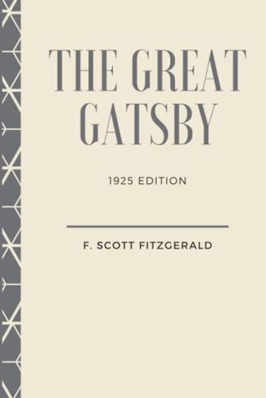 The Great Gatsby by F. Scott Fitzgerald - American Classic Novel -1925 Original Edition
