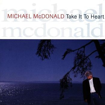Michael Mcdonald - Take It to Heart