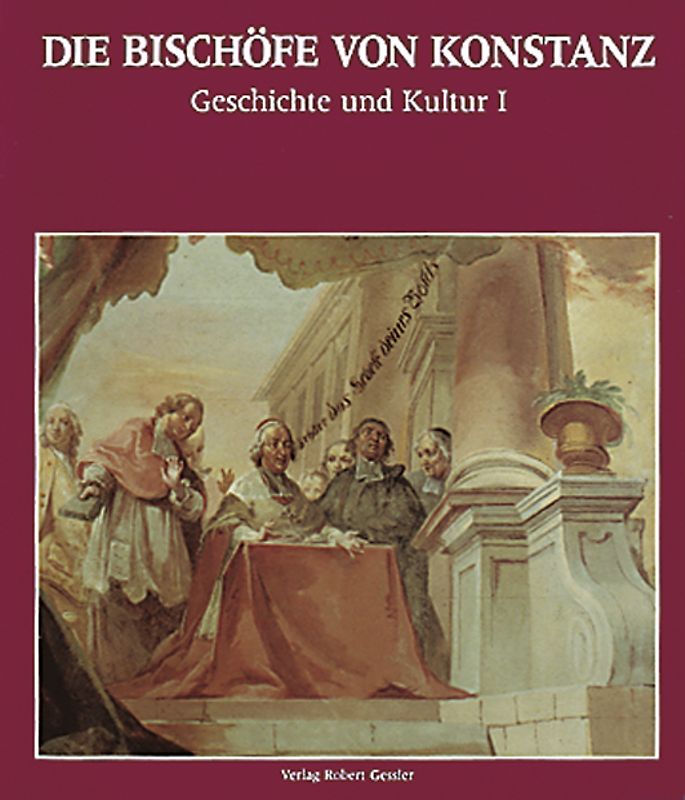 Die Bischöfe von Konstanz. Geschichte und Kultur. Band I: Geschichte. Band II: Kultur