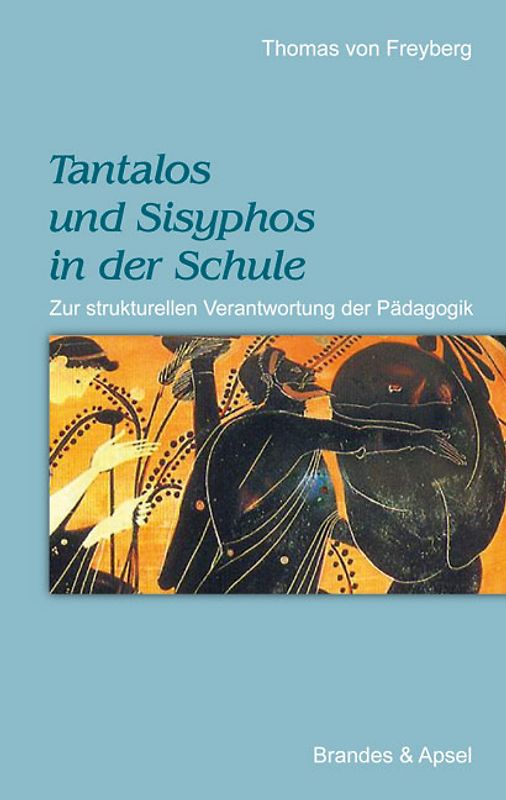 Tantalos und Sisyphos in der Schule