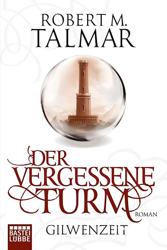 Gilwenzeit: Der vergessene Turm