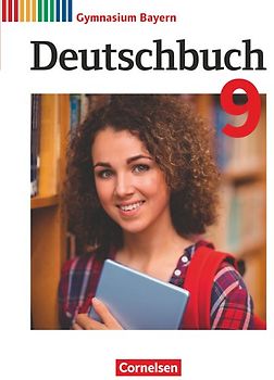 Deutschbuch Gymnasium - Bayern - Neubearbeitung - 9. Jahrgangsstufe