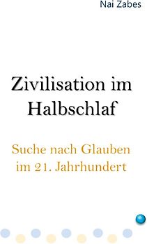 Zivilisation im Halbschlaf