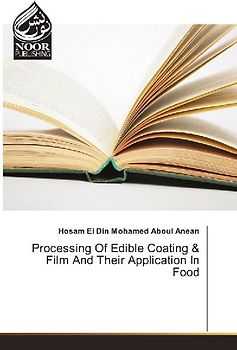 Processing Of Edible Coating & Film And Their Application In Food