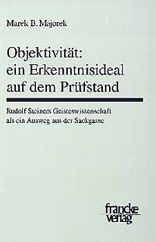 Objektivität: Ein Erkenntnisideal auf dem Prüfstand