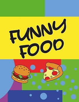 FUNNY FOOD: COLOR BOOK