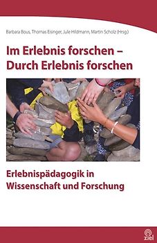Im Erlebnis forschen - Durch Erlebnis forschen