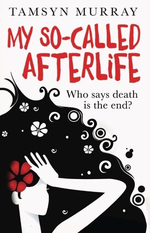 My So-Called Afterlife