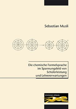 Die chemische Formelsprache im Spannungsfeld von Schülerleistung und Lehrererwartungen