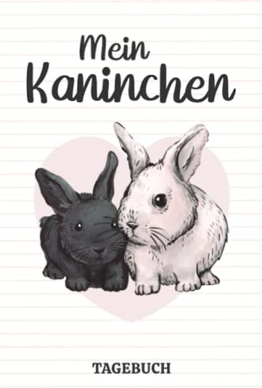 Mein Kaninchen Tagebuch: Zwergkaninchen Zubehör I Kaninchenbuch für Kinder I Hasen Halten Buch I DIN A5 I 120 Seiten I Softcover