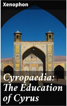 Cyropaedia: The Education of Cyrus