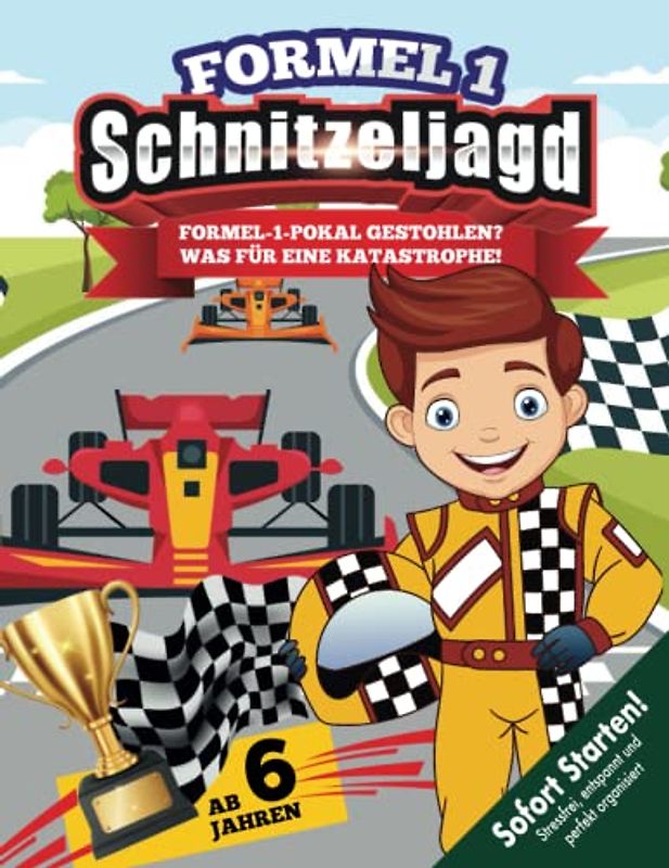 Auto Schatzsuche Kindergeburtstag für Auto-Fans ab 6 Jahren: Die Formel-1 ohne Pokal? Eine Katastrophe! Kreative Schnitzeljagd für begeisterte Rennfahrer! (Bravo Schatzsuche)