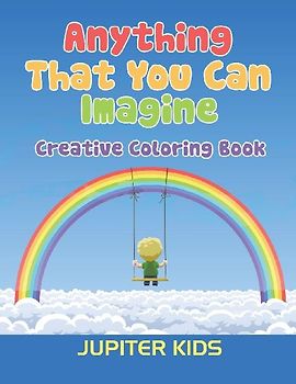 Anything That You Can Imagine