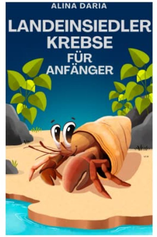 Landeinsiedlerkrebse für Anfänger