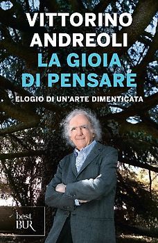 La gioia di pensare. Elogio di un'arte dimenticata