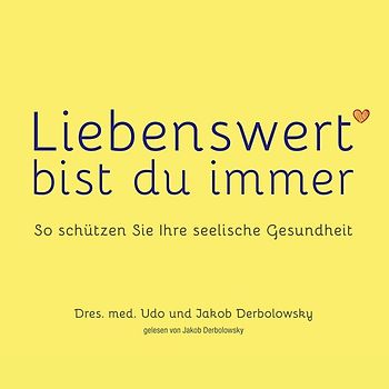 Liebenswert bist Du immer