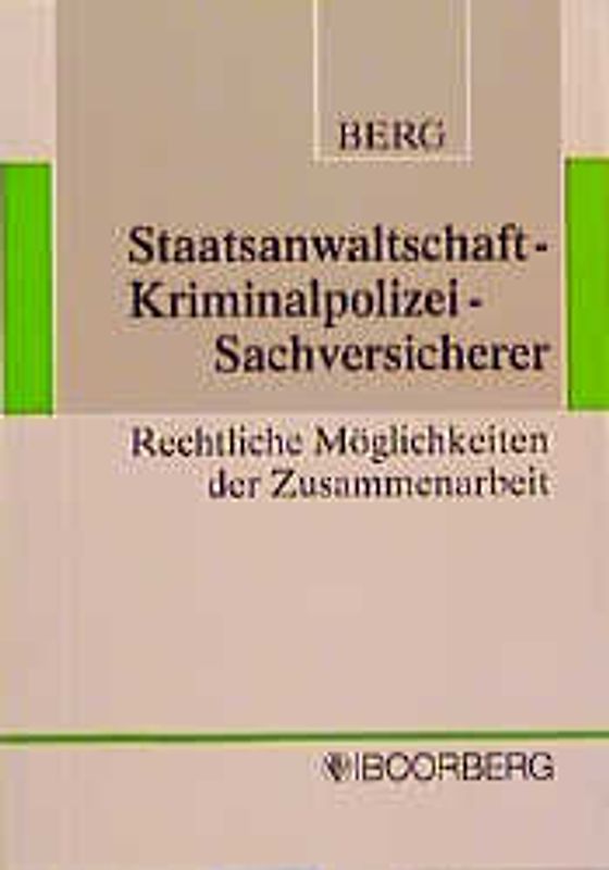 Staatsanwaltschaft - Kriminalpolizei - Versicherer