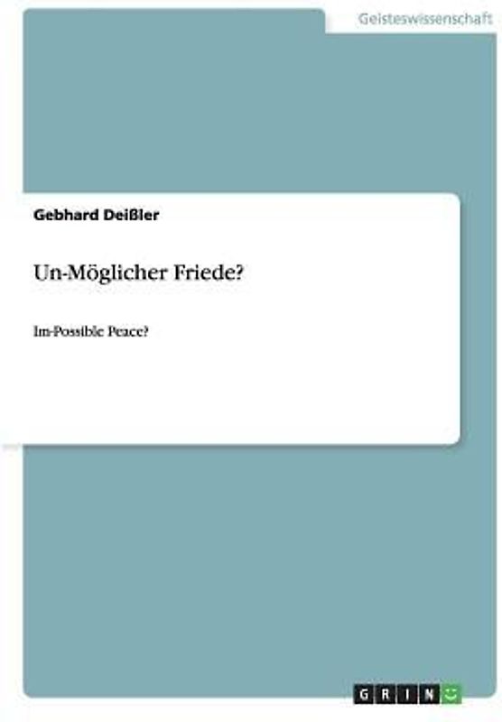 Un-Möglicher Friede?