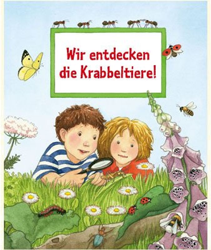 Wir entdecken die Krabbeltiere!